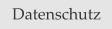 Datenschutz