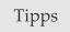 Tipps